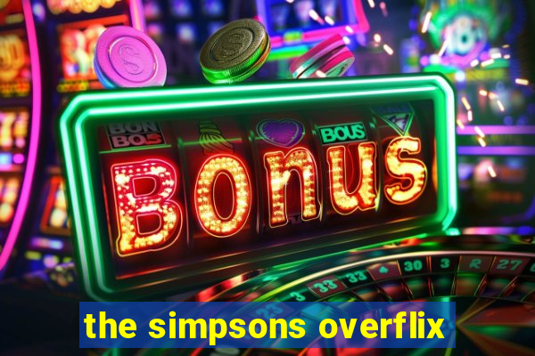 the simpsons overflix